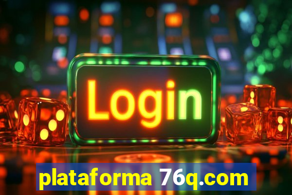 plataforma 76q.com